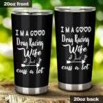 Im A Good Drag Racing Wife 20Oz Tumbler 1.jpg