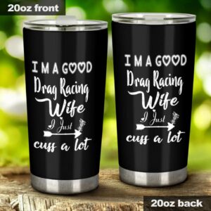 Im A Good Drag Racing Wife 20Oz Tumbler 1.jpg