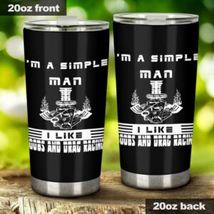 Im A Simple Man Drag Racing 20Oz Tumbler 1.jpg