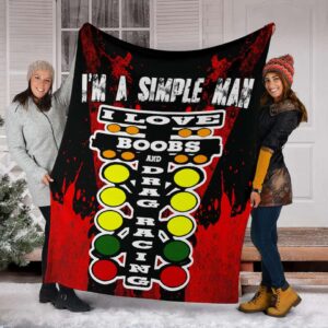 Im A Simple Man Drag Racing Blanket RBR 1.jpg