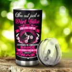 Im Not Just A Dirt Bike Girl Im A Big Cup Of Wonderful 20Oz Tumbler 2.jpg
