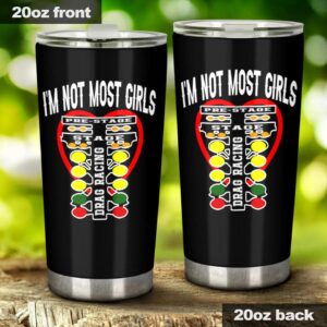 Im Not Most Girls Drag Racing 20Oz Tumbler 1.jpg