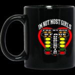 Im Not Most Girls Drag Racing Ceramic Mug 1.jpg