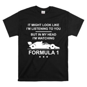 Im Watching Formula 1 With Dad Gift Fathers Day 1 T Shirt 1.jpg