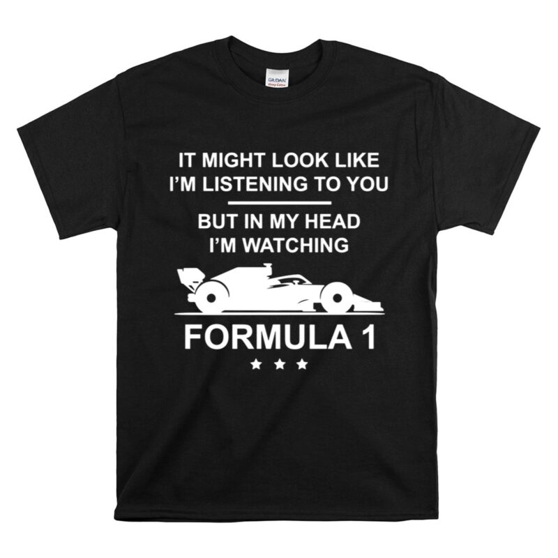 Im Watching Formula 1 With Dad Gift Fathers Day 1 T Shirt 1.jpg