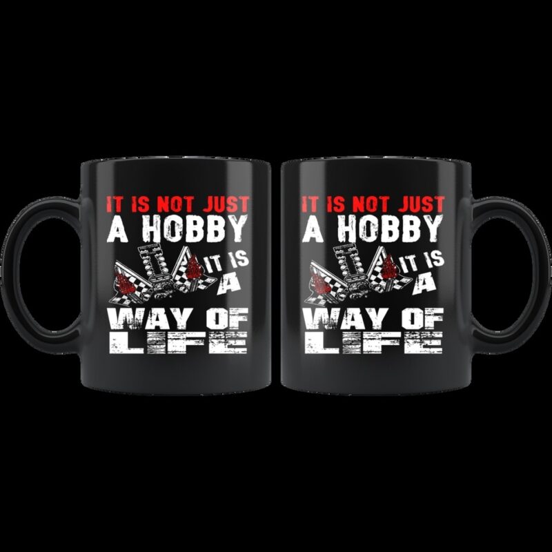 It Is Not A Hobyy It Is A Way Of Life Drag Racing Mug 1.jpg