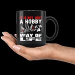It Is Not A Hobyy It Is A Way Of Life Drag Racing Mug 3.jpg