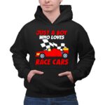 Just A Boy Who Loves Race Cars Gift Dad 1 Hoodie.jpg