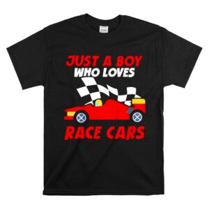 Just A Boy Who Loves Race Cars Gift Dad 1 T Shirt.jpg