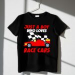 Just A Boy Who Loves Race Cars Gift Dad 3 T Shirt.jpg