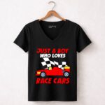 Just A Boy Who Loves Race Cars Gift Dad 4 Womens V Neck.jpg