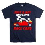 Just A Boy Who Loves Race Cars Gift Dad 5 T Shirt.jpg