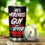 Just A Motocross Guy With A Speed Problem 20oz Tumbler 3.jpg