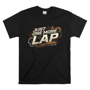 Just One More Lap Dirt Bike 1 T Shirt.jpg