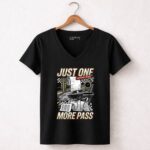 Just One More Pass 4 Womens V Neck.jpg