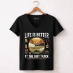 Life Is Better At The Dirt Track 4 Womens V Neck.jpg