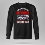 Like A Normal Dad But Cooler Nascar Dad 3 Long Sleeves.jpg