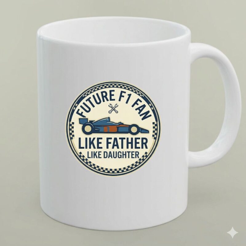 Like Father Like Daughter F1 Fan Vintage 1 mug.jpg