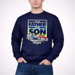 Like Father Like Son Bill Elliott Chase Elliott Hendrick Motorsports 5 Long Sleeves.jpg