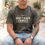 Matching Dirt Track Family Comfort Colors T Shirt 4.jpg