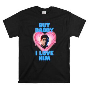 Max Verstappen Formula 1 But Daddy I Love Him 1 T Shirt.jpg