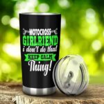 Motocross Girlfriend I Dont Do That Keep Calm Thing 20oz Tumbler GV 3.jpg