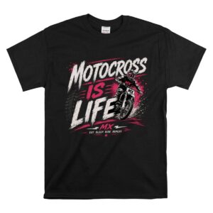 Motocross Is Life MX Racing 1 T Shirt.jpg