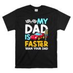 My Dad Is Faster Than Your Dad Checker Flag Race 1 T Shirt 1.jpg