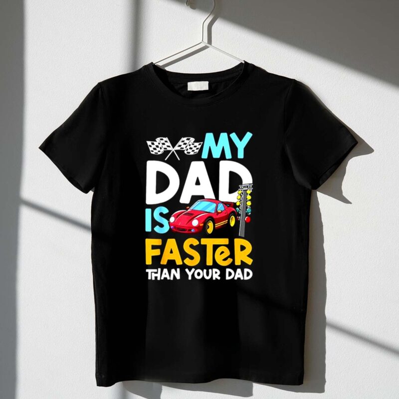 My Dad Is Faster Than Your Dad Checker Flag Race 1 T Shirt.jpg