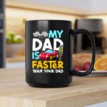 My Dad Is Faster Than Your Dad Checker Flag Race 2 mug.jpg