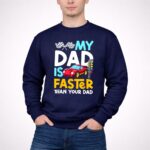 My Dad Is Faster Than Your Dad Checker Flag Race 3 Sweatshirt.jpg