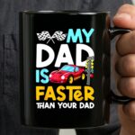 My Dad Is Faster Than Your Dad Checker Flag Race 3 mug.jpg