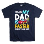 My Dad Is Faster Than Your Dad Checker Flag Race 5 T Shirt.jpg