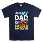 My Dad Is Faster Than Your Dad Checker Flag Race T Shirt 7.jpg