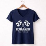 My Dad Is Faster Than Your Dad Race Track Racing Gift 2 Womens V Neck.jpg