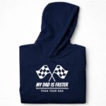 My Dad Is Faster Than Your Dad Race Track Racing Gift 7 Hoodie.jpg