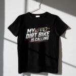 My Dirt Bike Is Calling 3 T Shirt.jpg