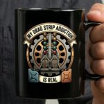 My Drag Strip Addiction Is Real Funny Racing 3 mug.jpg
