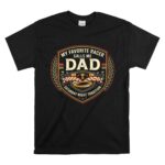 My Favorite Racer Calls Me Dad 1 T Shirt.jpg
