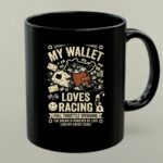 My Wallet Loves Racing Full Throttle Spending 1 mug.jpg