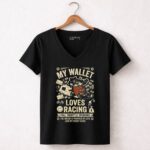 My Wallet Loves Racing Full Throttle Spending 4 Womens V Neck.jpg