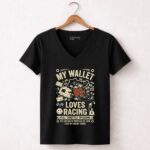 My Wallet Loves Racing Full Throttle Spending 7 Womens V Neck.jpg