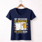 My Weekend Is Booked Dirt Track Racing 2 Womens V Neck.jpg