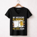My Weekend Is Booked Dirt Track Racing 4 Womens V Neck.jpg