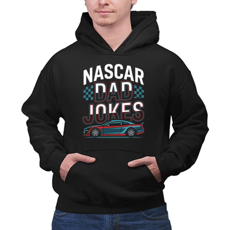 Nascar Dad Jokes 1 Hoodie.jpg