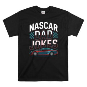 Nascar Dad Jokes 1 T Shirt.jpg