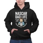 Nascar Dad Life Fueling the Next Generation of Fans 1 Hoodie.jpg