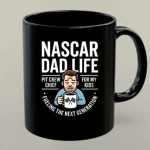 Nascar Dad Life Fueling the Next Generation of Fans 1 mug.jpg