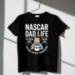 Nascar Dad Life Fueling the Next Generation of Fans 3 T Shirt.jpg