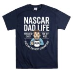 Nascar Dad Life Fueling the Next Generation of Fans 5 T Shirt.jpg